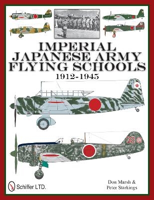 Imperial Japanese Army Flying Schools 1912-1945 - Don Marsh