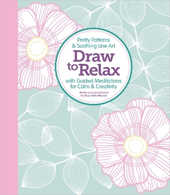 Draw to Relax -  Better Day Books, Mary Kate Murray