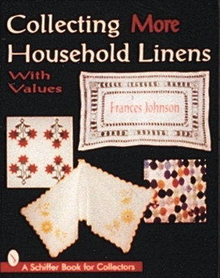 Collecting More Household Linens - Frances Johnson
