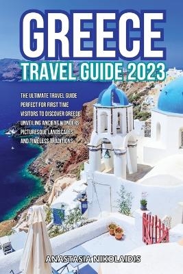 Greece Travel Guide 2023 - Anastasia Nikolaidis