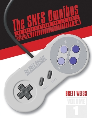 The SNES Omnibus - Brett Weiss