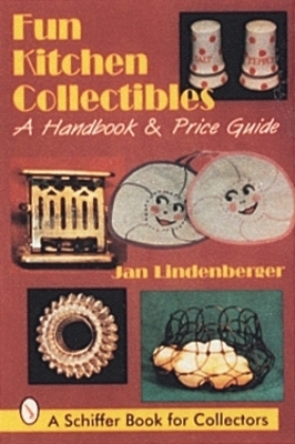 Fun Kitchen Collectibles - Jan Lindenberger