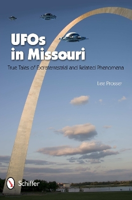 UFOs in Missouri - Lee Prosser