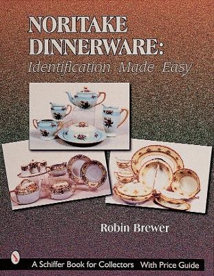 Noritake Dinnerware: Identification Made Easy - Robin Brewer