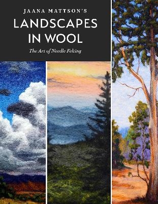 Jaana Mattson's Landscapes in Wool - Jaana Mattson