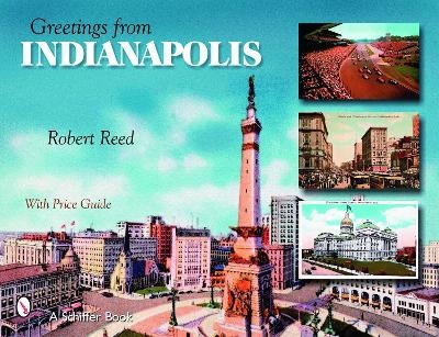 Greetings From Indianapolis - Robert Reed