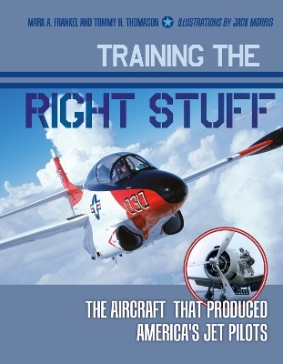 Training the Right Stuff - Mark A. Frankel, Tommy H. Thomason