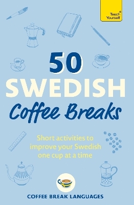 50 Swedish Coffee Breaks - Coffee Break Languages