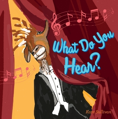What Do You Hear? - Kate Sullivan