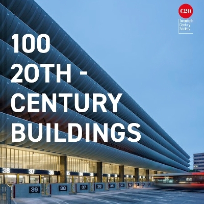 100 20th-Century Buildings -  Twentieth Century Society