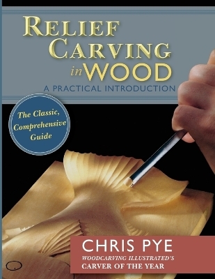 Relief Carving in Wood - Chris Pye
