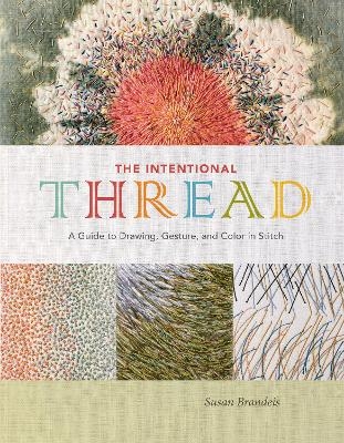 The Intentional Thread - Susan Brandeis