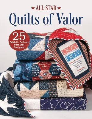 All-Star Quilts of Valor - Ann Parsons Holte, Mary W. Kerr, Tony L. Jacobson
