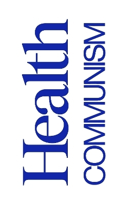 Health Communism - Beatrice Adler-Bolton, Artie Vierkant