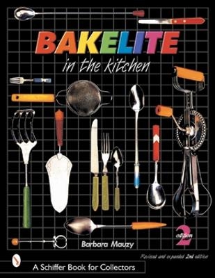 Bakelite in the Kitchen - Barbara Mauzy