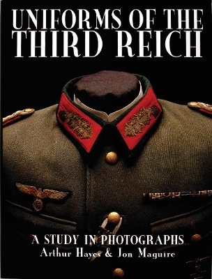 Uniforms of the Third Reich - Arthur Hayes
