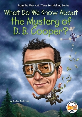 What Do We Know About the Mystery of D. B. Cooper? - Kirsten Anderson