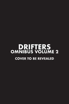 Drifters Omnibus Volume 2 - Kohta Hirano, Matthew Johnson