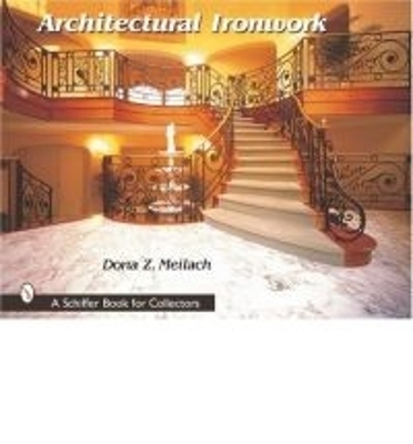 Architectural Ironwork - Dona Z. Meilach