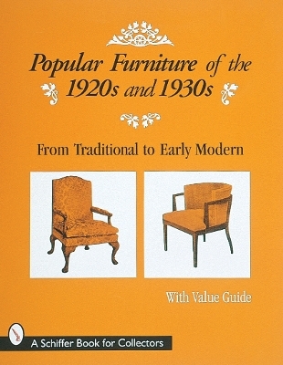 Popular Furniture of the 1920s and 1930s - Ltd. Schiffer Publishing