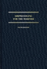 Shiphandling for the Mariner - MacElrevey, Daniel H.; MacElrevey, Daniel E.