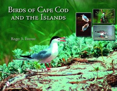 Birds of Cape Cod & The Islands - Roger S. Everett