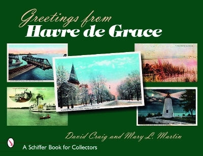 Greetings from Havre de Grace - David Craig