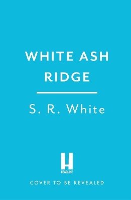 White Ash Ridge - S. R. White,  The Blair Partnership LLP