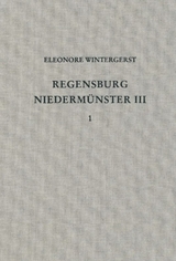 Die Ausgrabungen unter dem Niederm&uuml;nster zu Regensburg III - Eleonore Wintergerst