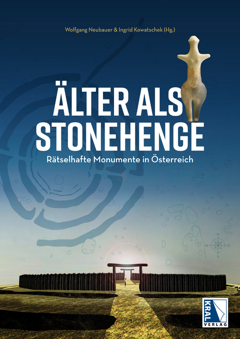 &Auml;lter als Stonehenge - Wolfgang Neubauer, Ingrid Kowatschek