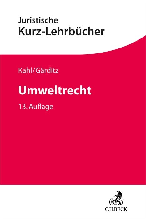 Umweltrecht - Wolfgang Kahl, Klaus Ferdinand G&auml;rditz, Reiner Schmidt