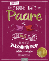 Die NEUE Bucket List für Paare - Stephanie Fischer