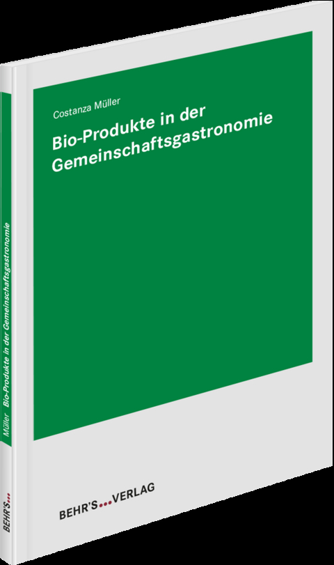 Bio-Produkte in der Gemeinschaftsgastronomie - Costanza M&uuml;ller