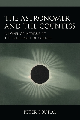 The Astronomer and the Countess - Peter Foukal