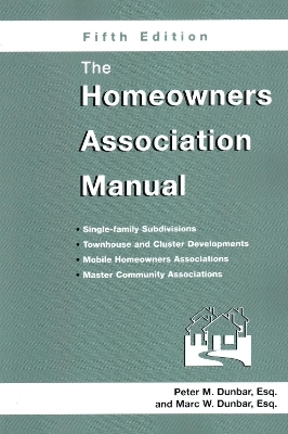 The Homeowners Association Manual - Marc W Dunbar