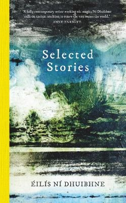 Selected Stories - &Eacute;il&iacute;s N&iacute; Dhuibhne