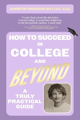 How To Succeed In College and Beyond