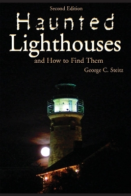 Haunted Lighthouses - George Steitz