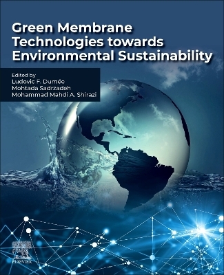 Green Membrane Technologies towards Environmental Sustainability - 