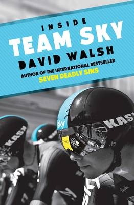 Inside Team Sky -  David Walsh