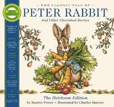 The Classic Tale of Peter Rabbit Heirloom Edition - Beatrix Potter