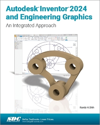 Autodesk Inventor 2024 and Engineering Graphics - Randy H. Shih