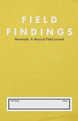 Mammals: A Musical Field Journal