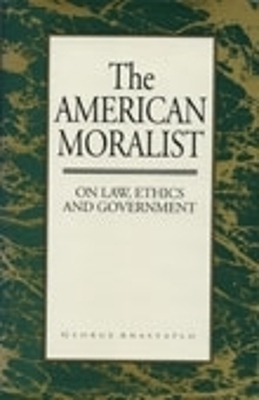 The American Moralist - George Anastaplo
