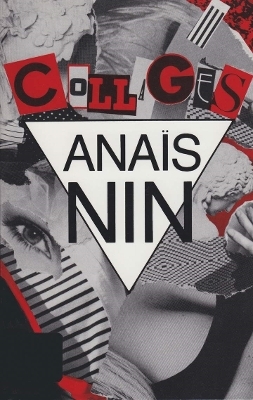 Collages - Ana&iuml;s Nin