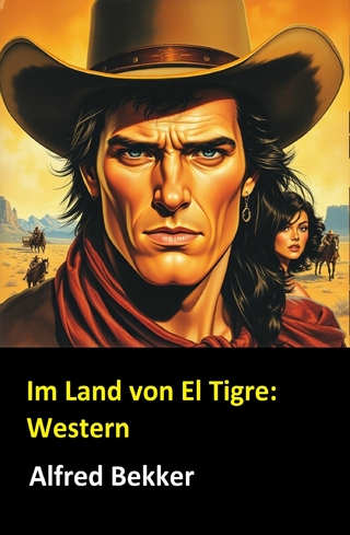 Im Land von El Tigre: Western