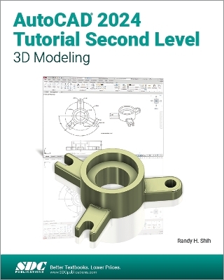 AutoCAD 2024 Tutorial Second Level 3D Modeling - Randy H. Shih