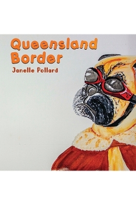 Queensland Border - Janelle Pollard