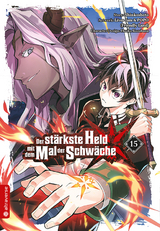 Der st&auml;rkste Held mit dem Mal der Schw&auml;che 15 -  Shinkoshoto, Huuka Kazabana,  Friendly Land