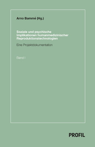 Soziale und psychische Implikationen humanmedizinischer Reproduktionstechnologien